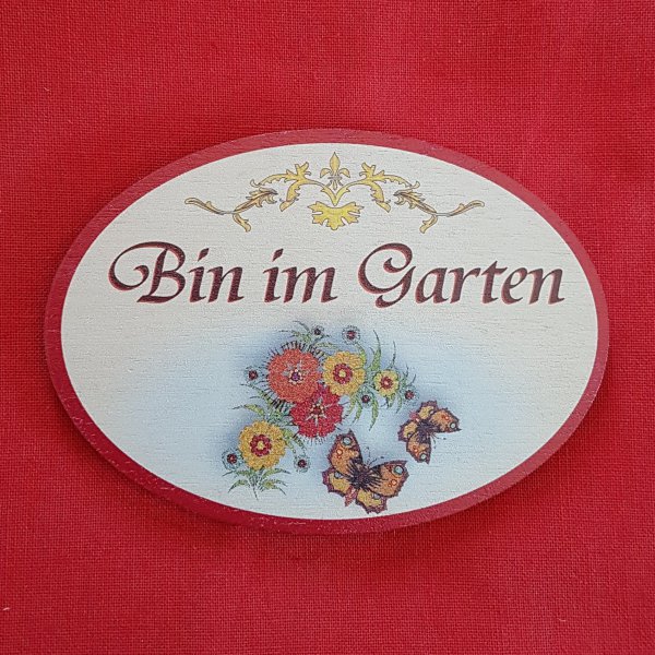 Türschild - Bin im Garten